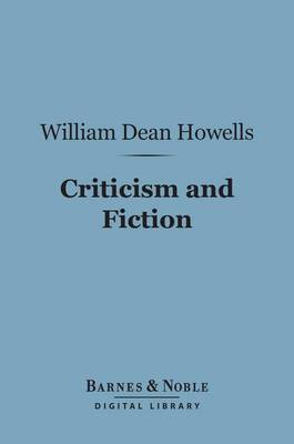 Book cover for Criticism and Fiction (Barnes & Noble Digital Library)