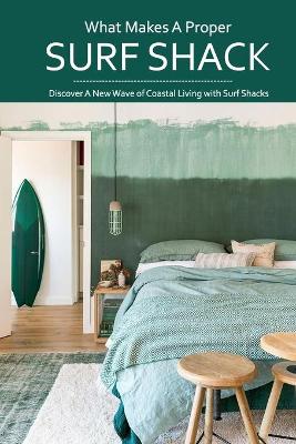 Book cover for What Makes A Proper Surf Shack