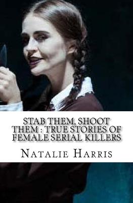 Book cover for Stab Them, Shoot Them