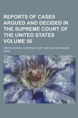 Cover of Reports of Cases Argued and Decided in the Supreme Court of the United States Volume 56