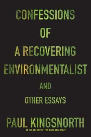 Cover of Confessions of a Recovering Environmentalist and Other Essays