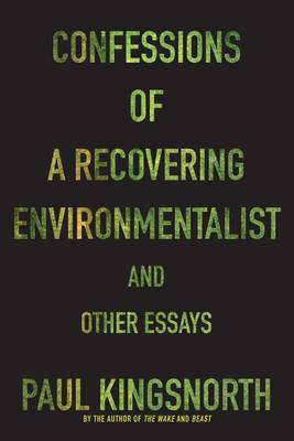 Book cover for Confessions of a Recovering Environmentalist and Other Essays