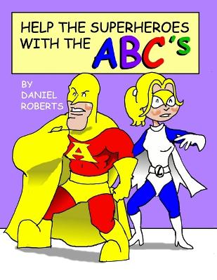 Book cover for Help the Superheroes with the Abcs