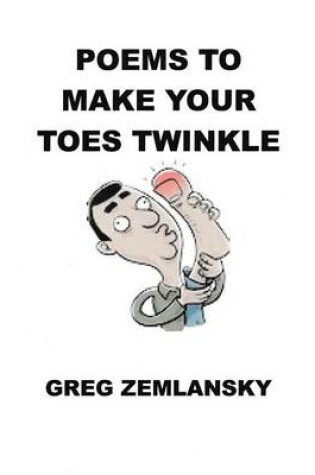 Cover of Poems To Make Your Toes Twinkle