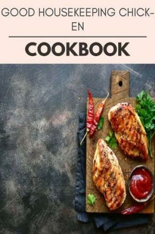 Cover of Good Housekeeping Chicken Cookbook