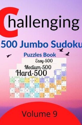 Cover of Challenging 1500 Jumbo Sudoku Puzzles Book Volume 9