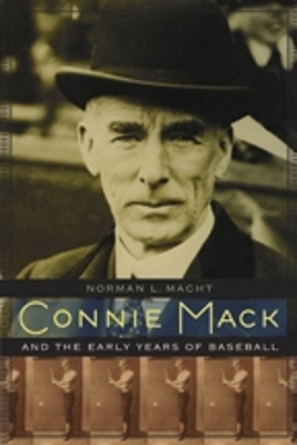 Book cover for Connie Mack and the Early Years of Baseball