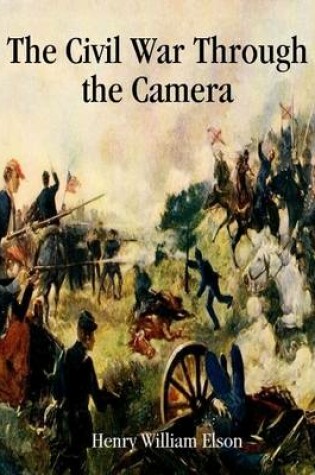 Cover of The Civil War Through the Camera