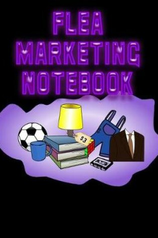 Cover of Flea Marketing Notebook