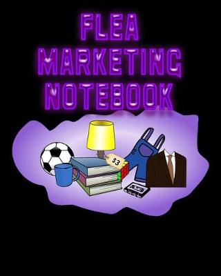 Book cover for Flea Marketing Notebook