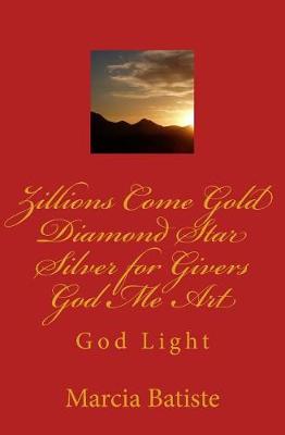 Book cover for Zillions Come Gold Diamond Star Silver for Givers God Me Art