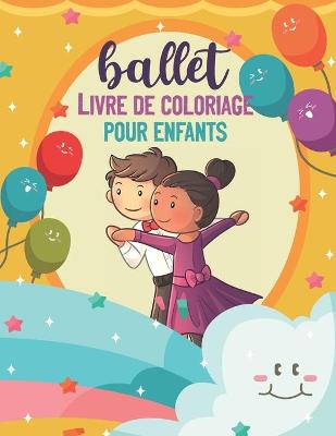 Cover of Ballet Livre de Coloriage Pour Enfants