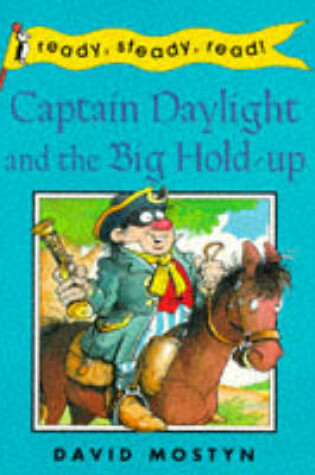 Cover of Captain Daylight and the Big Hold-up