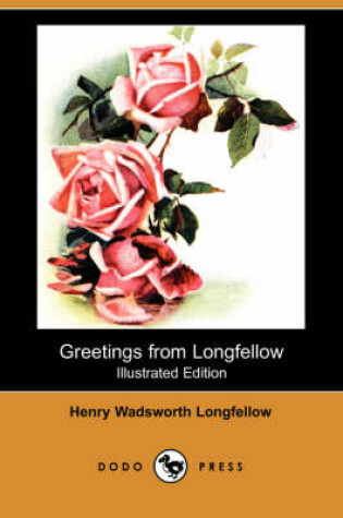 Cover of Greetings from Longfellow (Illustrated Edition) (Dodo Press)