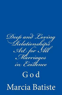 Book cover for Deep and Loving Relationships Art for All Marriages in Existence