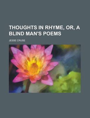 Book cover for Thoughts in Rhyme, Or, a Blind Man's Poems