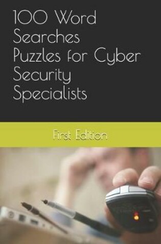 Cover of 100 Word Search Puzzles for Cyber Security Specialists