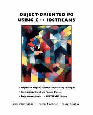 Book cover for Object Oriented I/O Using C++ IOSTREAMS