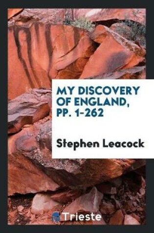 Cover of My Discovery of England, Pp. 1-262
