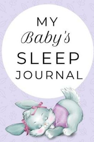 Cover of My Baby's Sleep Journal
