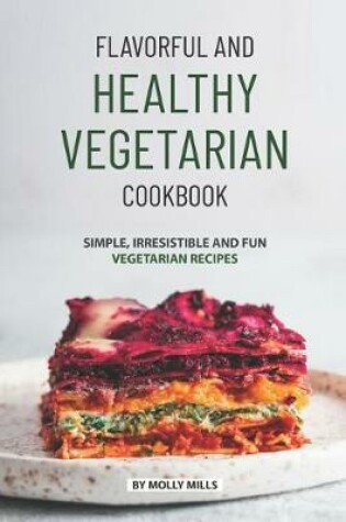 Cover of Flavorful and Healthy Vegetarian Cookbook