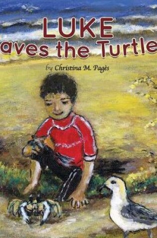 Cover of Luke Saves the Turtles Childrens book