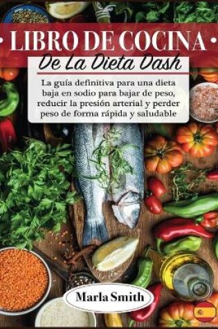 Cover of Libro de Cocina de la Dieta Dash