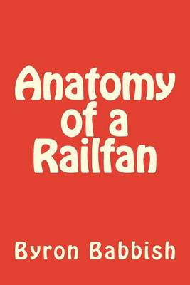 Book cover for Anatomy of a Railfan