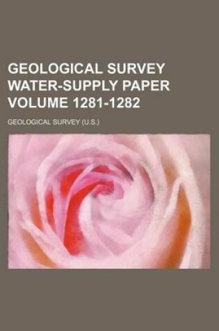 Cover of Geological Survey Water-Supply Paper Volume 1281-1282