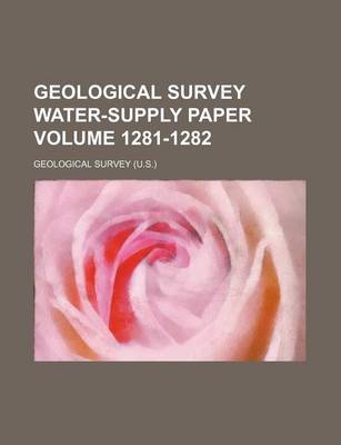 Book cover for Geological Survey Water-Supply Paper Volume 1281-1282