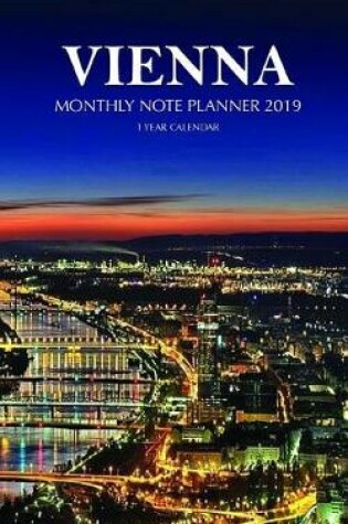 Cover of Vienna Monthly Note Planner 2019 1 Year Calendar