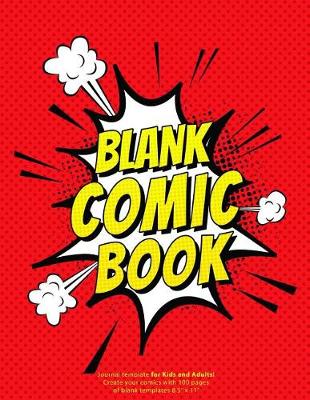 Book cover for Blank Comic Book Journal Template for Kids and Adults. Create your Comics with 100 Pages of Blank Templates 8,5 x 11