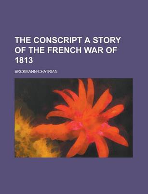 Book cover for The Conscript a Story of the French War of 1813