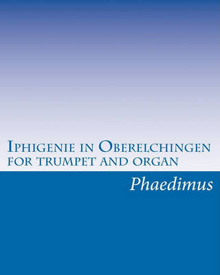 Book cover for Iphigenie in Oberelchingen, for trumpet and organ