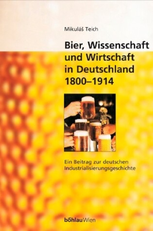 Cover of Bier, Wissenschaft und Wirtschaft in Deutschland 1800-1914