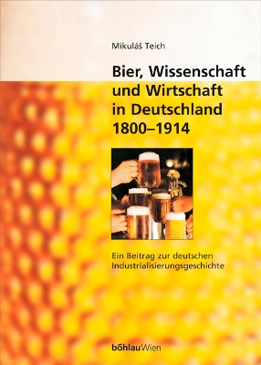 Book cover for Bier, Wissenschaft und Wirtschaft in Deutschland 1800-1914