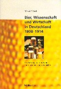 Book cover for Bier, Wissenschaft Und Wirtschaft in Deutschland 1800-1914