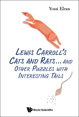 Book cover for Lewis Carroll's Cats And Rats... And Other Puzzles With Interesting Tails