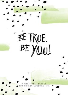 Book cover for Be True, Be You