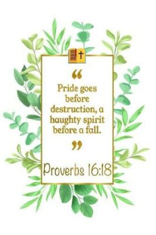 Cover of Pride Goes Before Destruction, a Haughty Spirit Before a Fall