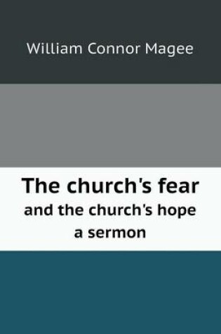Cover of The church's fear and the church's hope a sermon