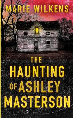 Cover of The Haunting of Ashley Masterson