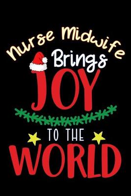 Book cover for Nurse Midwife brings joy to the world