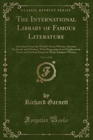 Cover of The International Library of Famous Literature, Vol. 4 of 20