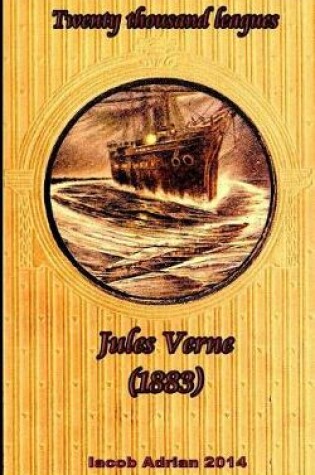 Cover of Twenty thousand leagues Jules Verne (n. d)