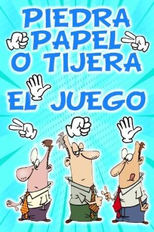 Cover of Piedra Papel o Tijera el Juego