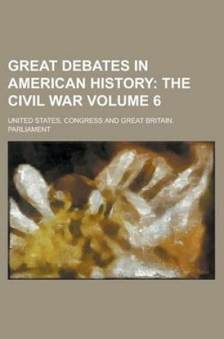 Cover of Great Debates in American History Volume 6