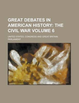 Book cover for Great Debates in American History Volume 6