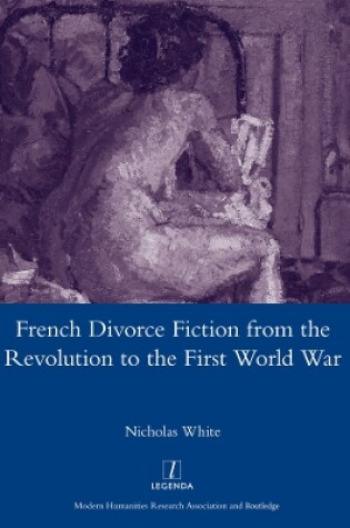 Cover of French Divorce Fiction from the Revolution to the First World War