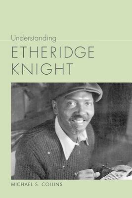 Book cover for Understanding Etheridge Knight